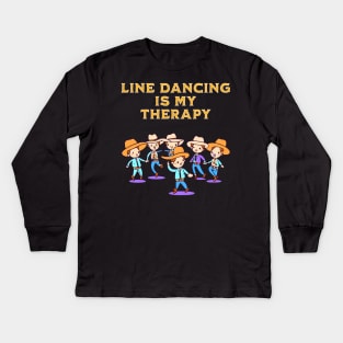 Line Dance is my Therapy Kids Long Sleeve T-Shirt